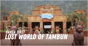 Harga Tiket Lost World of Tambun Malaysia