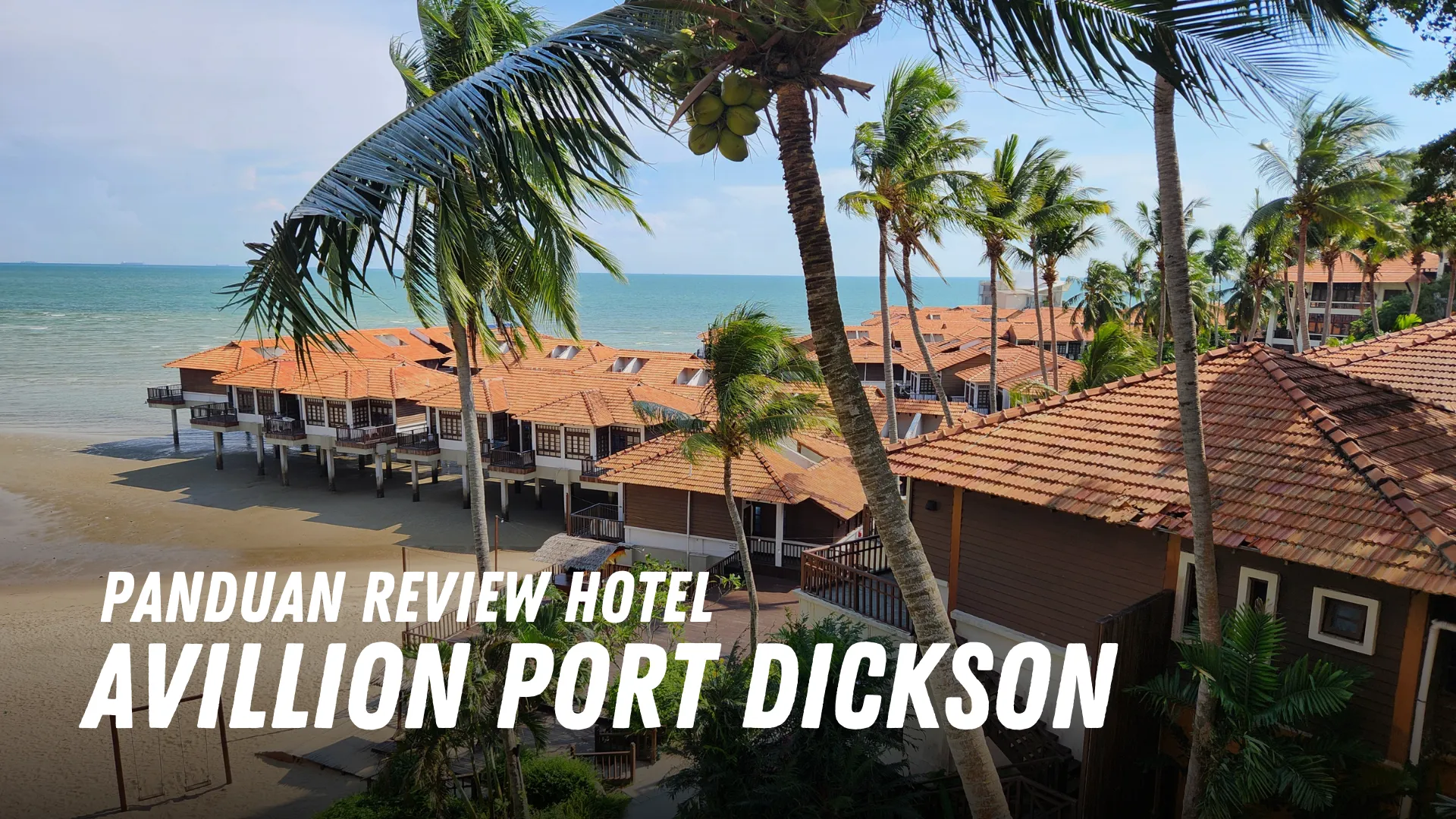 Review Avillion Port Dickson Malaysia