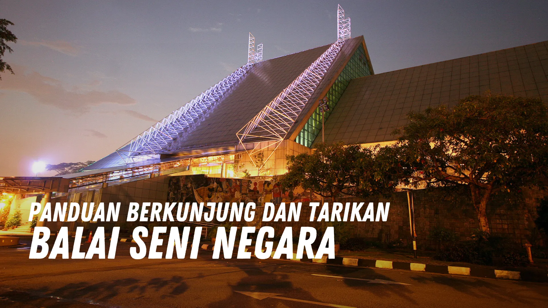 Review Balai Seni Negara Malaysia