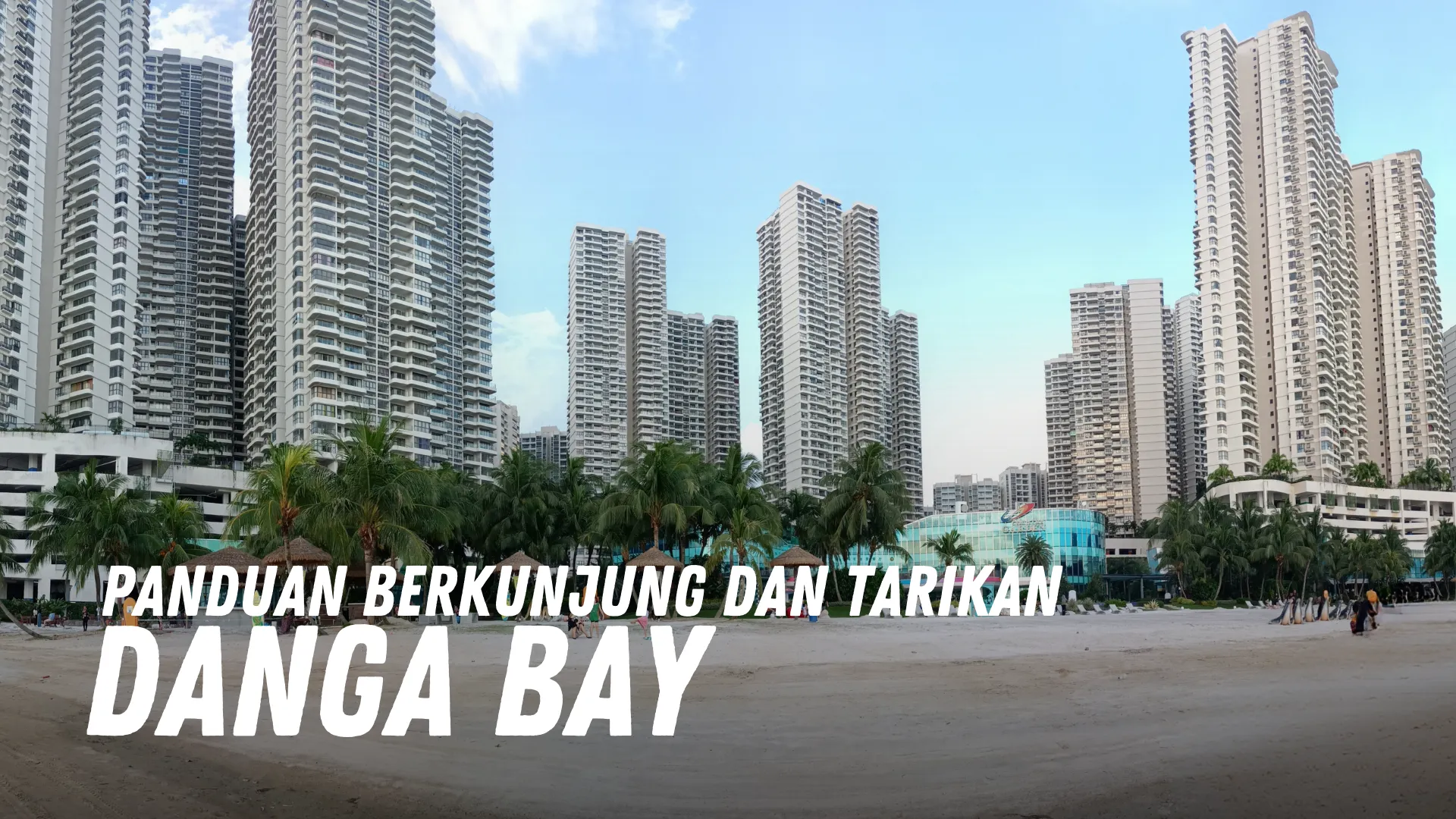 Review Danga Bay Malaysia