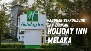 Review Holiday Inn Melaka Malaysia