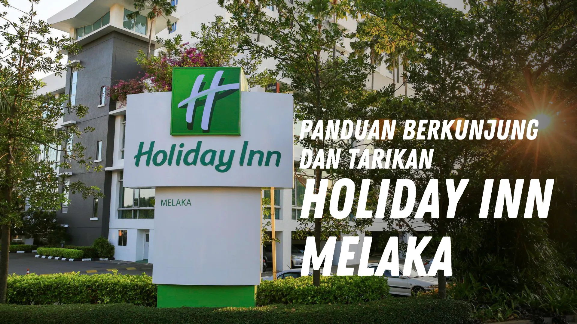 Review Holiday Inn Melaka Malaysia
