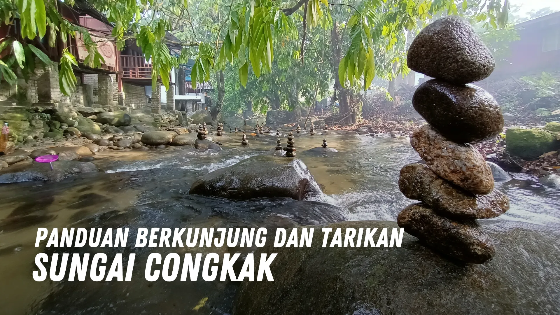 Review Sungai Congkak Malaysia