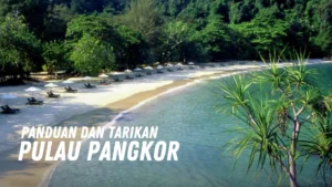 Tarikan Pulau Pangkor Malaysia