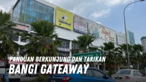 Review Bangi Gateaway Malaysia