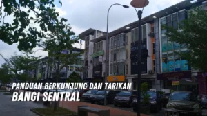 Review Bangi Sentral Malaysia