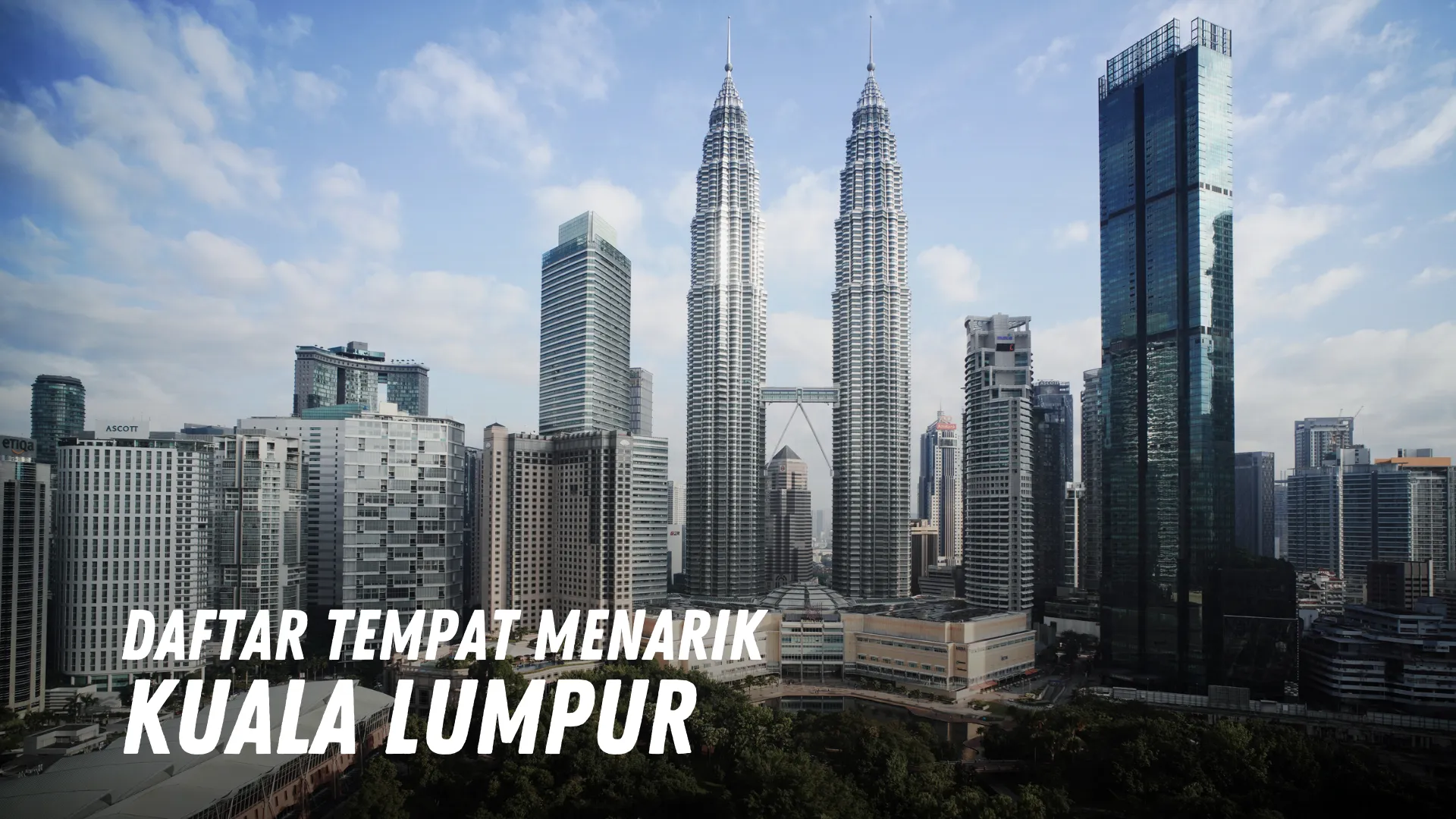 Review Daftar Tempat Menarik Kuala Lumpur Malaysia