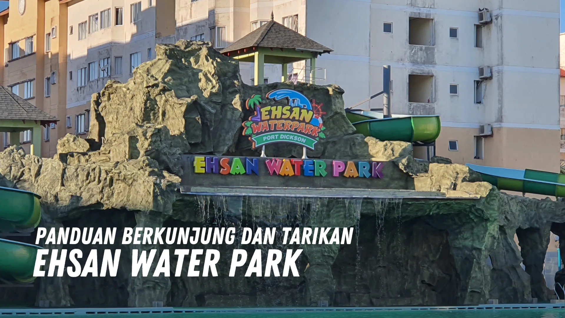 Review Ehsan Water Park Malaysia