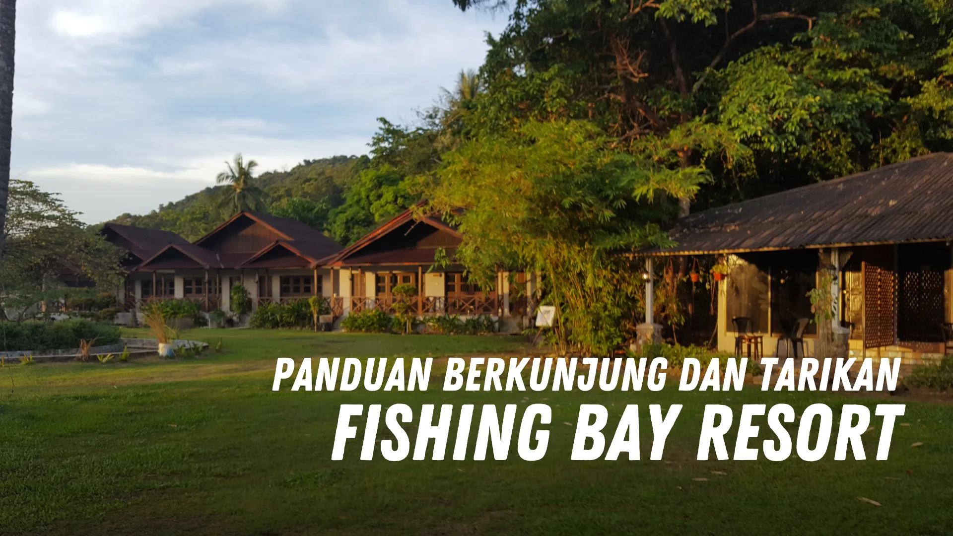 Review Fishing Bay Resort Malaysia