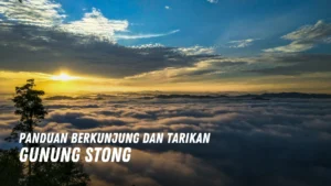 Review Gunung Stong Malaysia