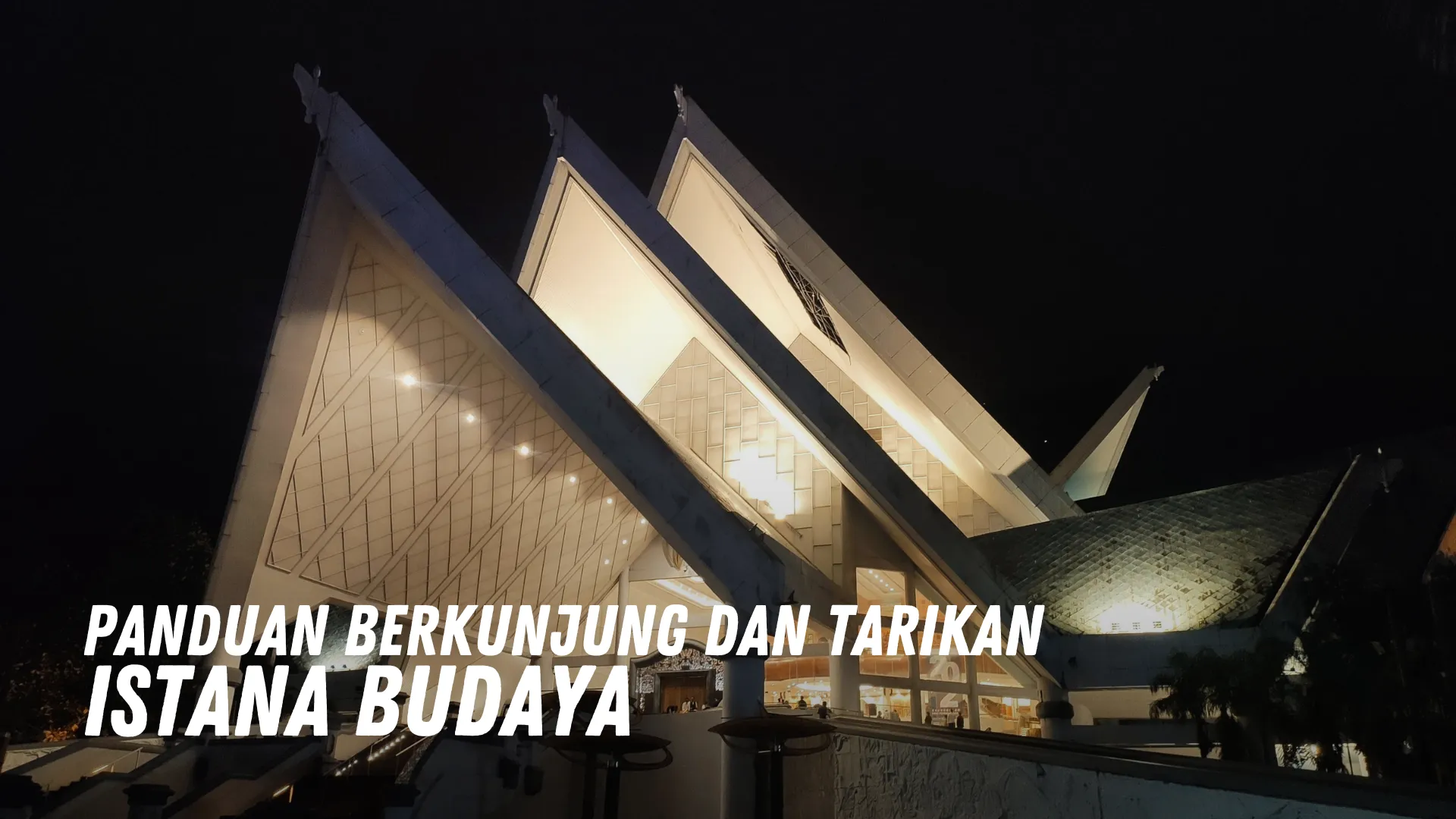 Review Istana Budaya Malaysia