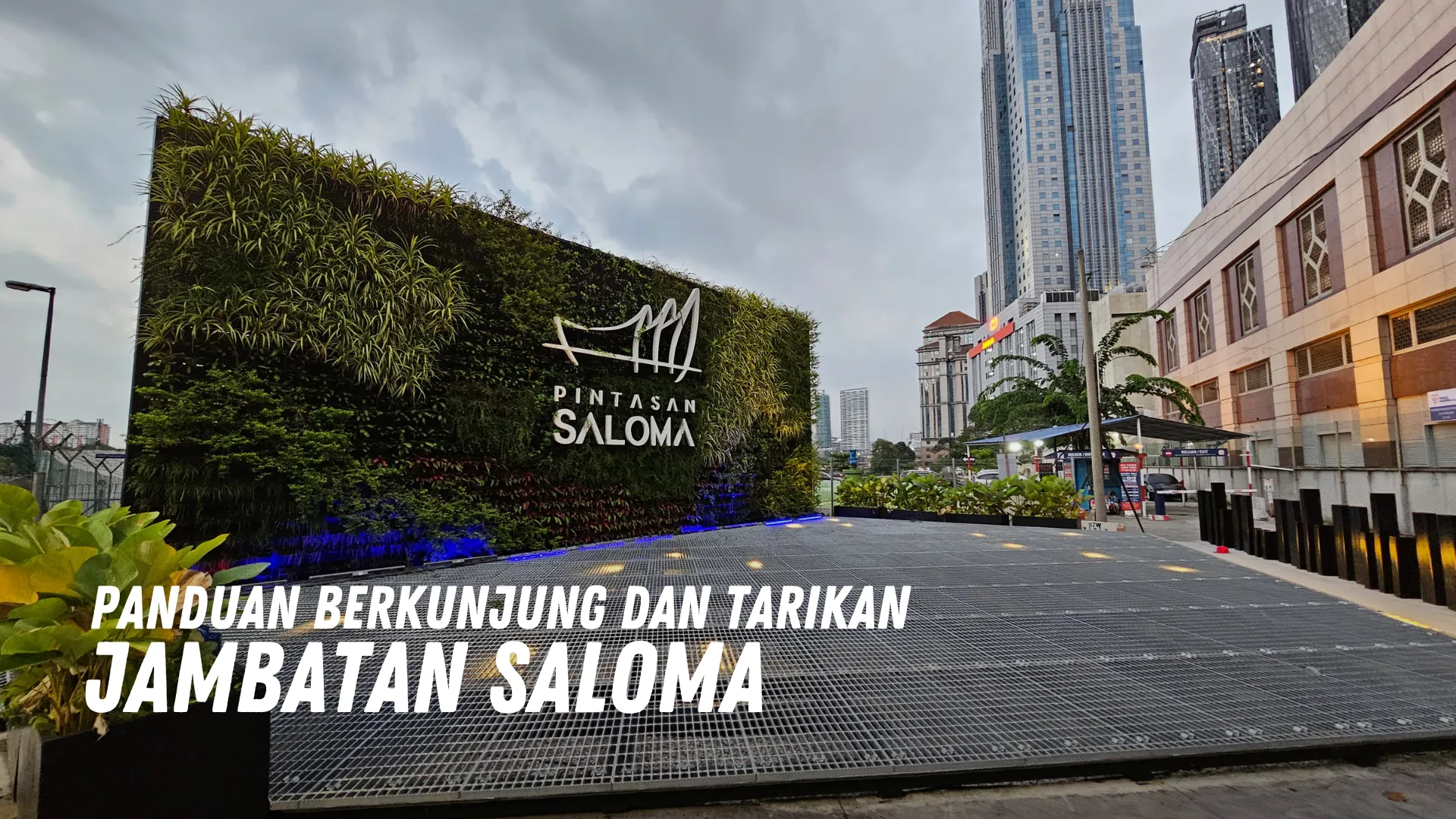 Review Jambatan Saloma Malaysia