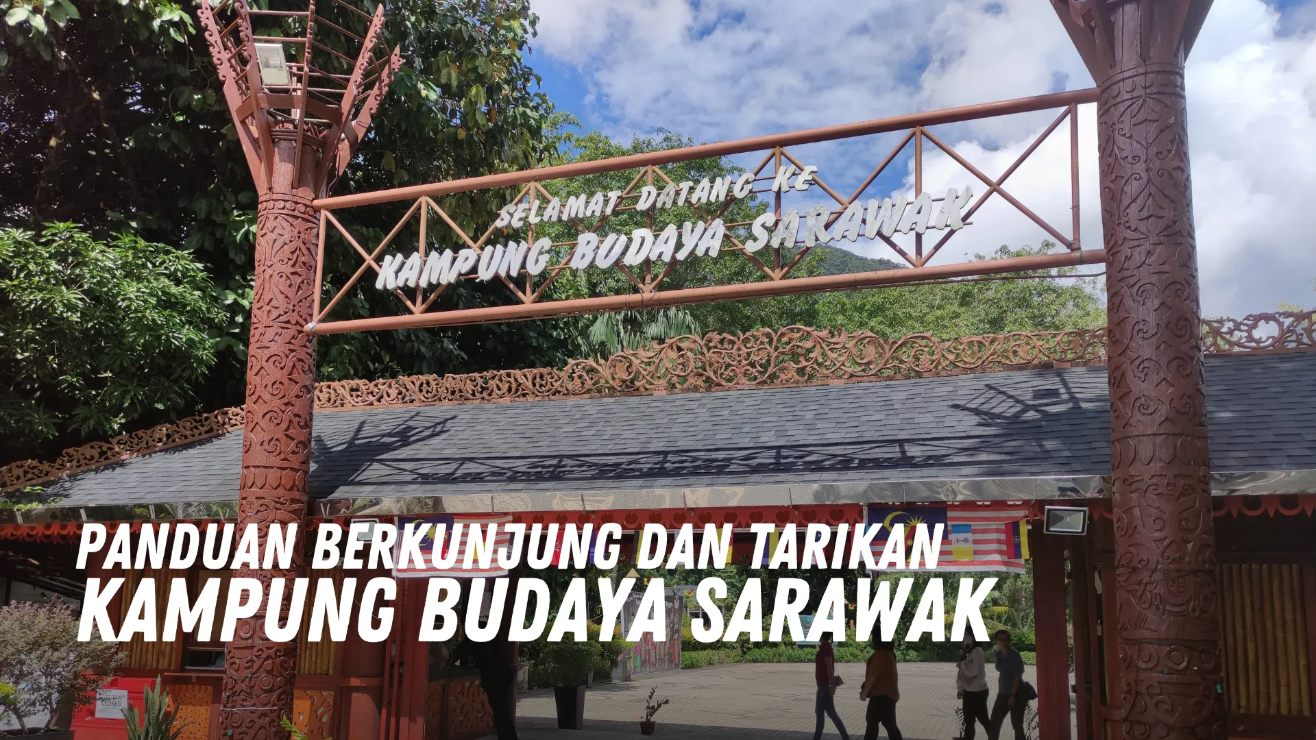 Review Kampung Budaya Sarawak Malaysia