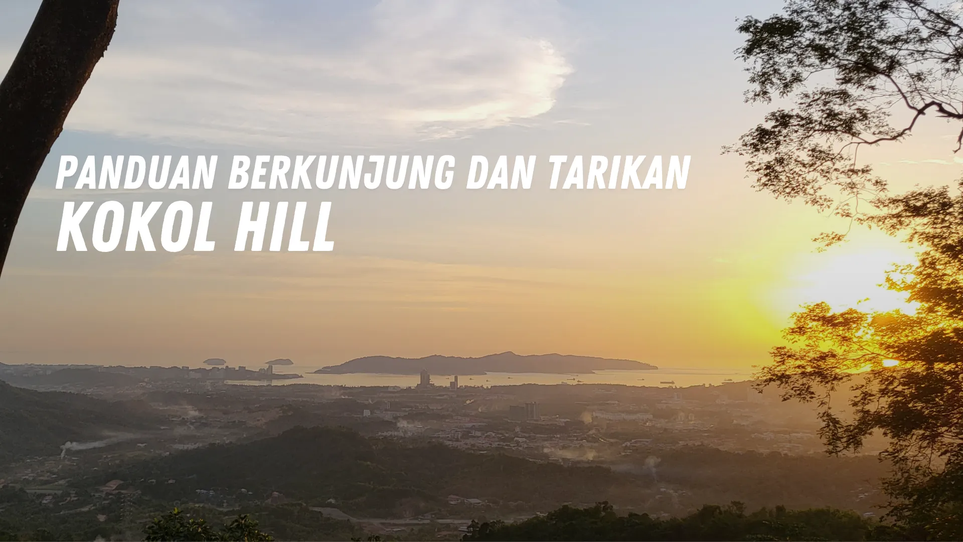 Review Kokol Hill Malaysia