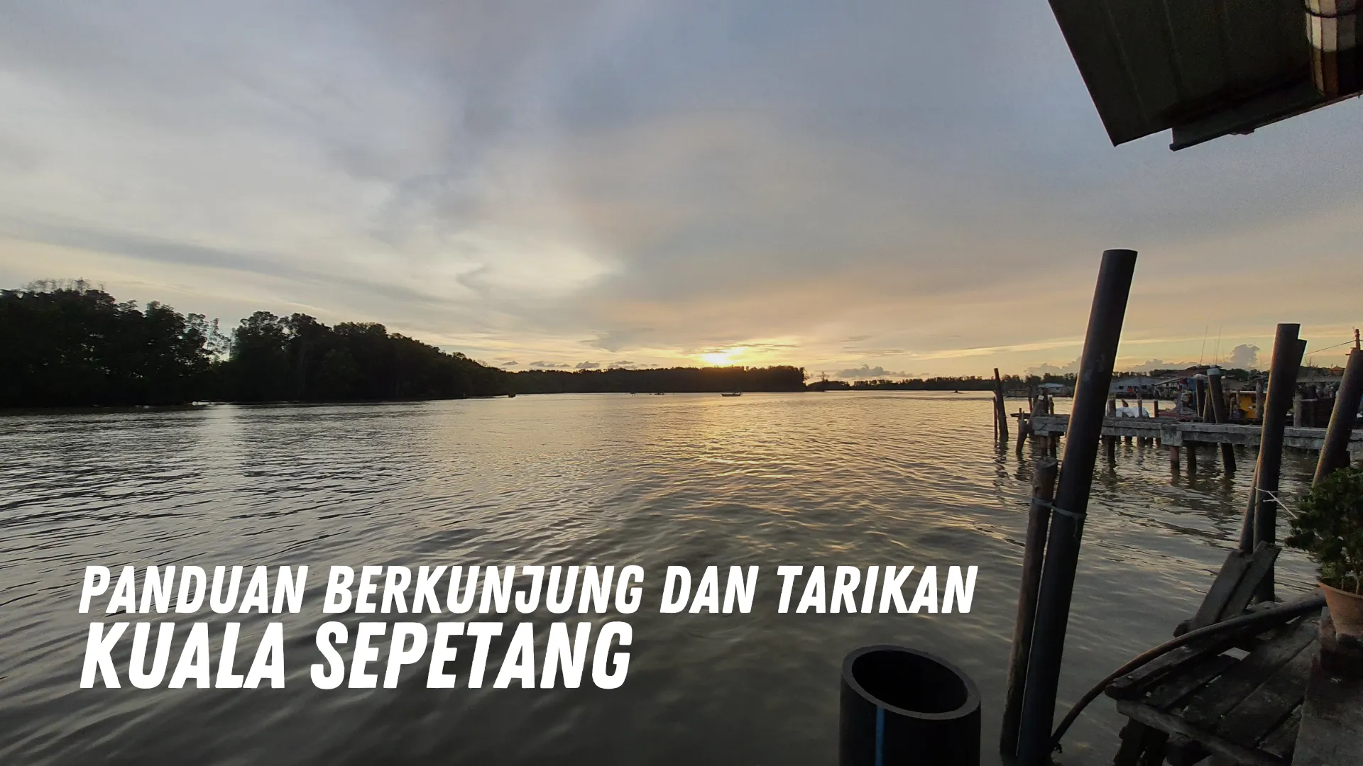 Review Kuala Sepetang Malaysia