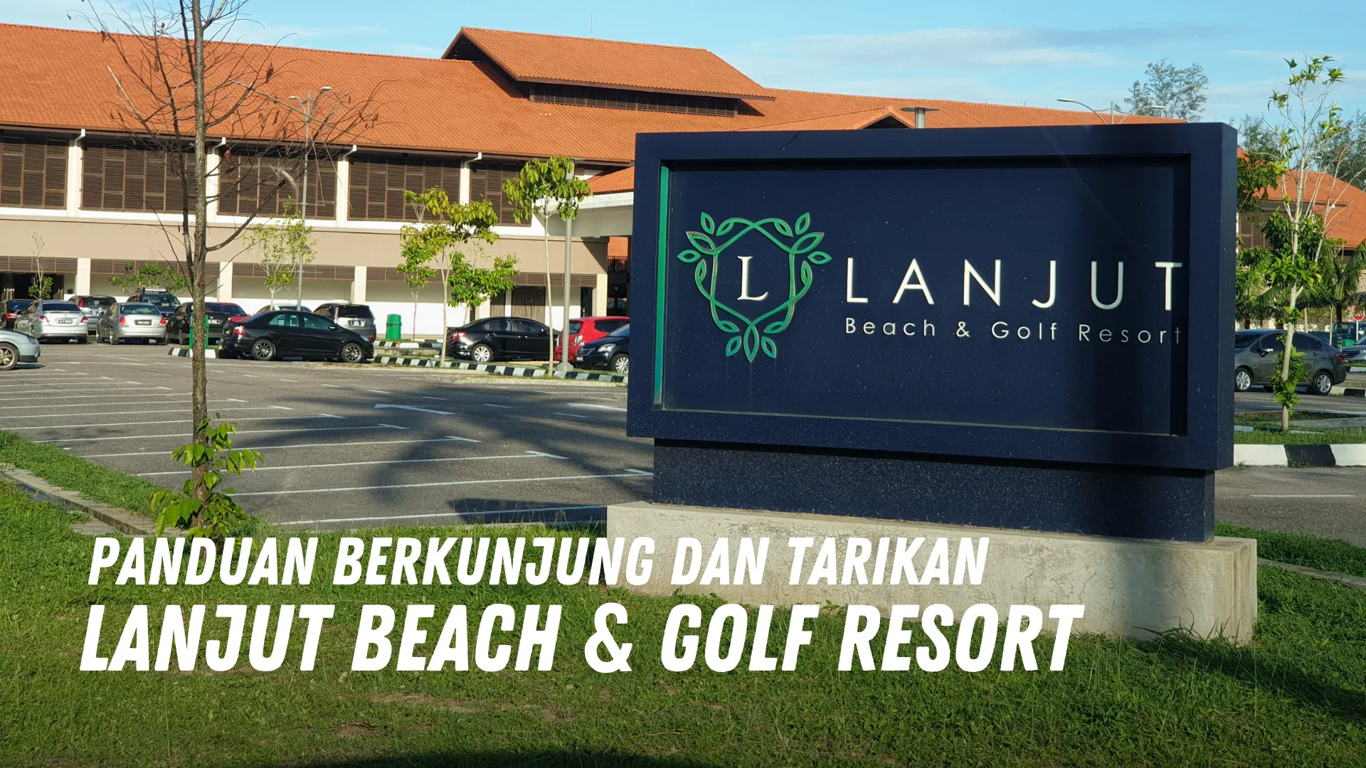 Review Lanjut Beach Golf Resort Malaysia