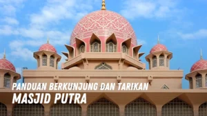 Review Masjid Putra Malaysia