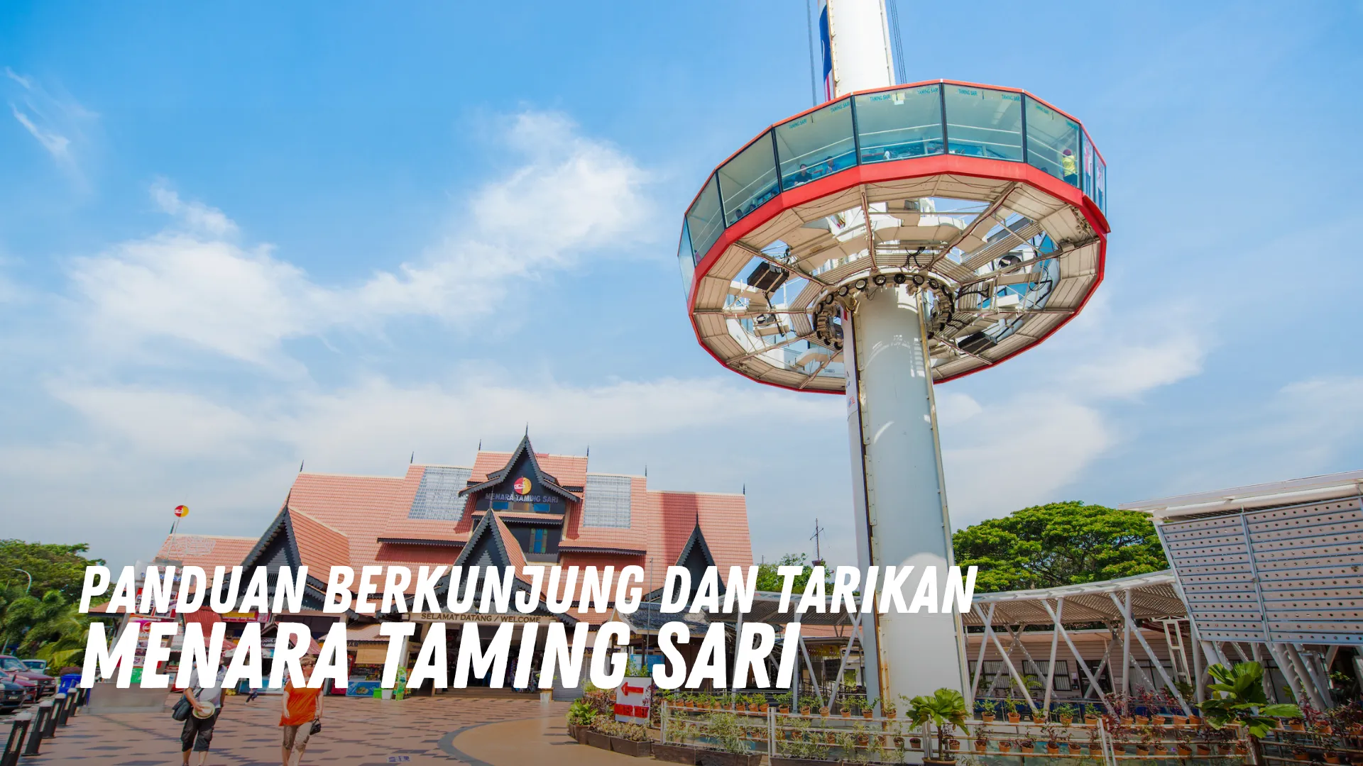 Review Menara Taming Sari Malaysia