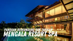 Review Mengala Resort Spa Malaysia
