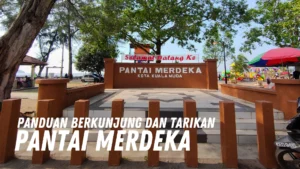 Review Pantai Merdeka Malaysia