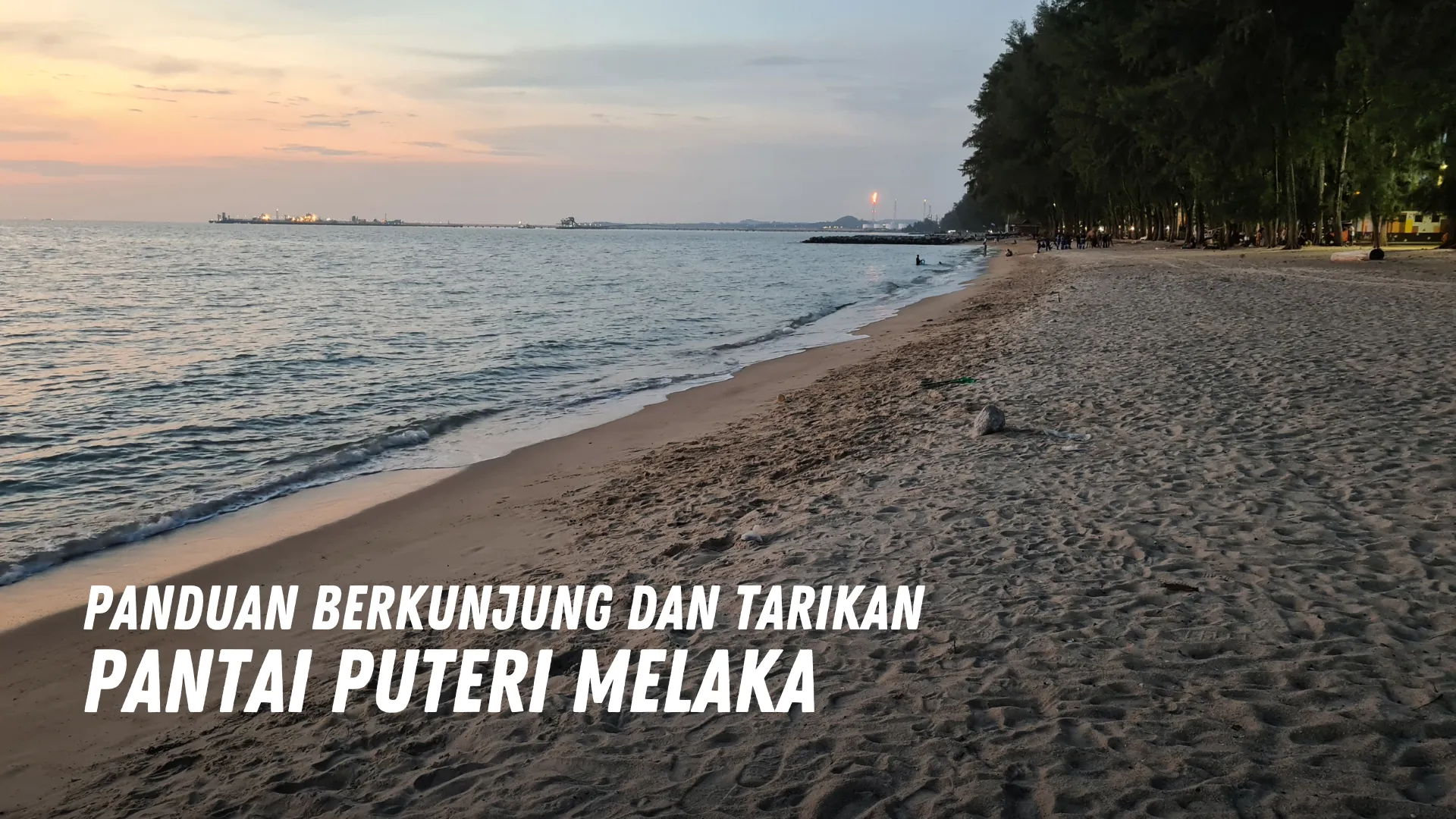 Review Pantai Puteri Melaka Malaysia