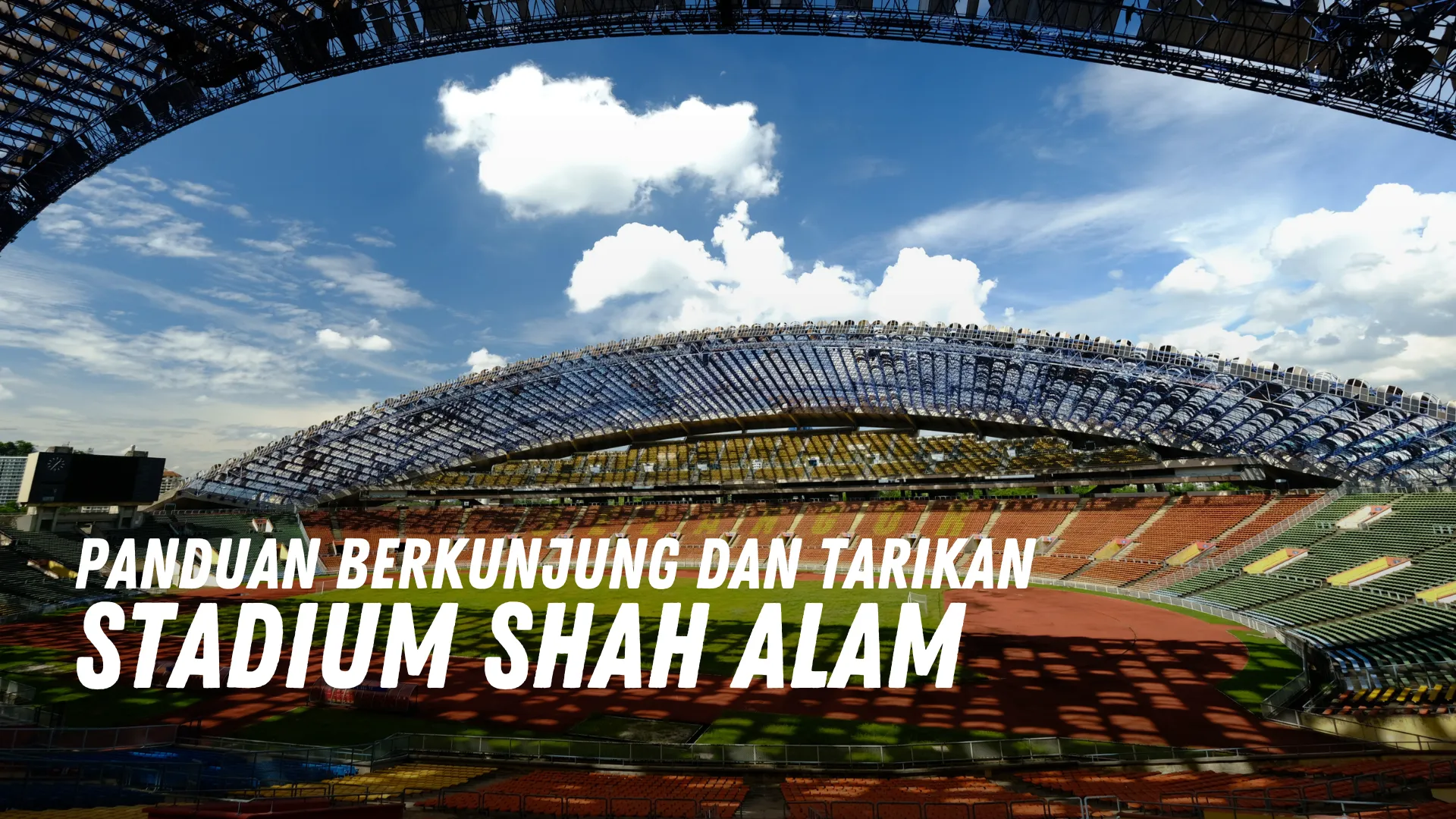 Review Stadium Shah Alam Malaysia