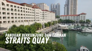 Review Straits Quay Malaysia