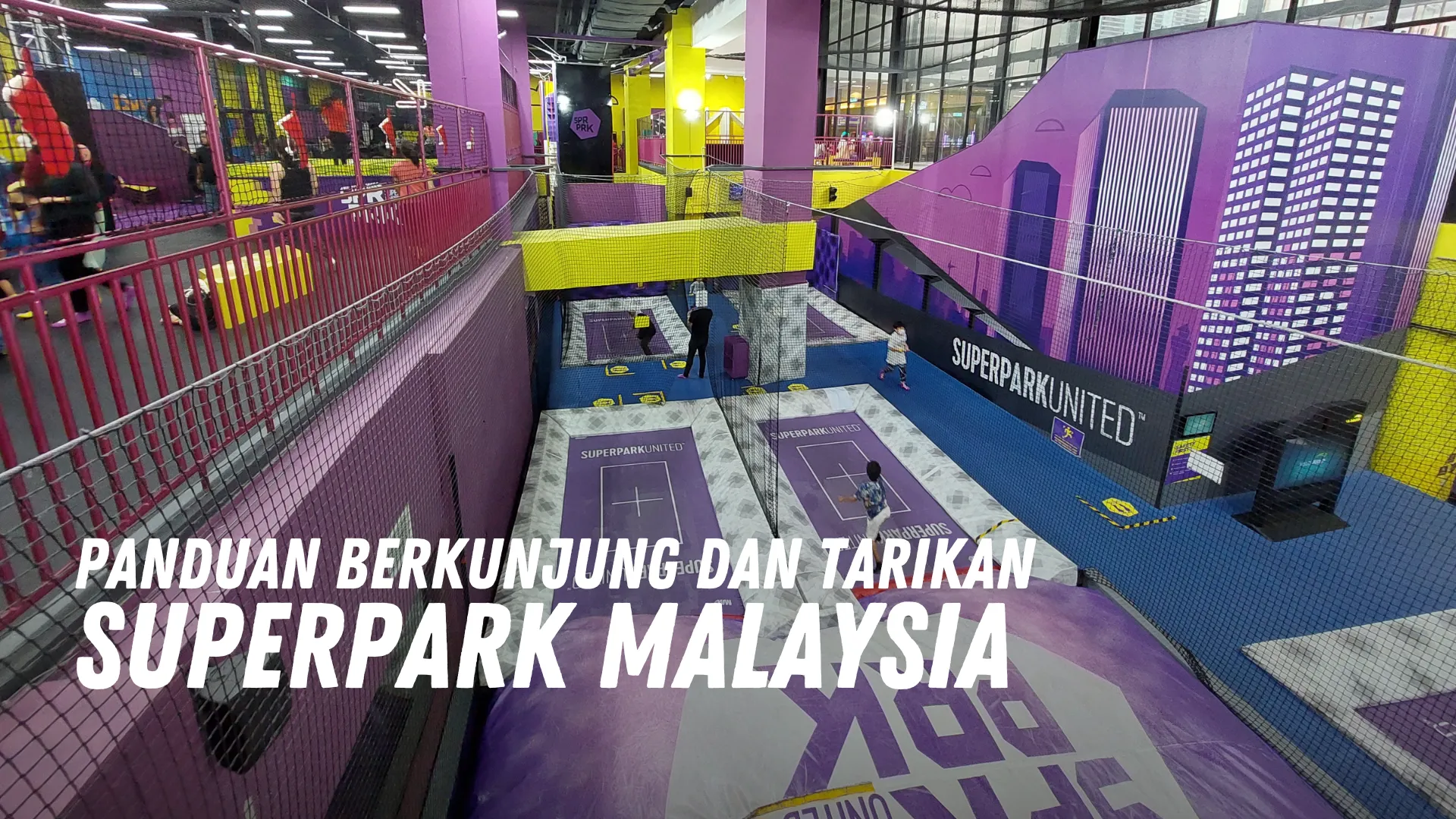 Review Superpark Malaysia
