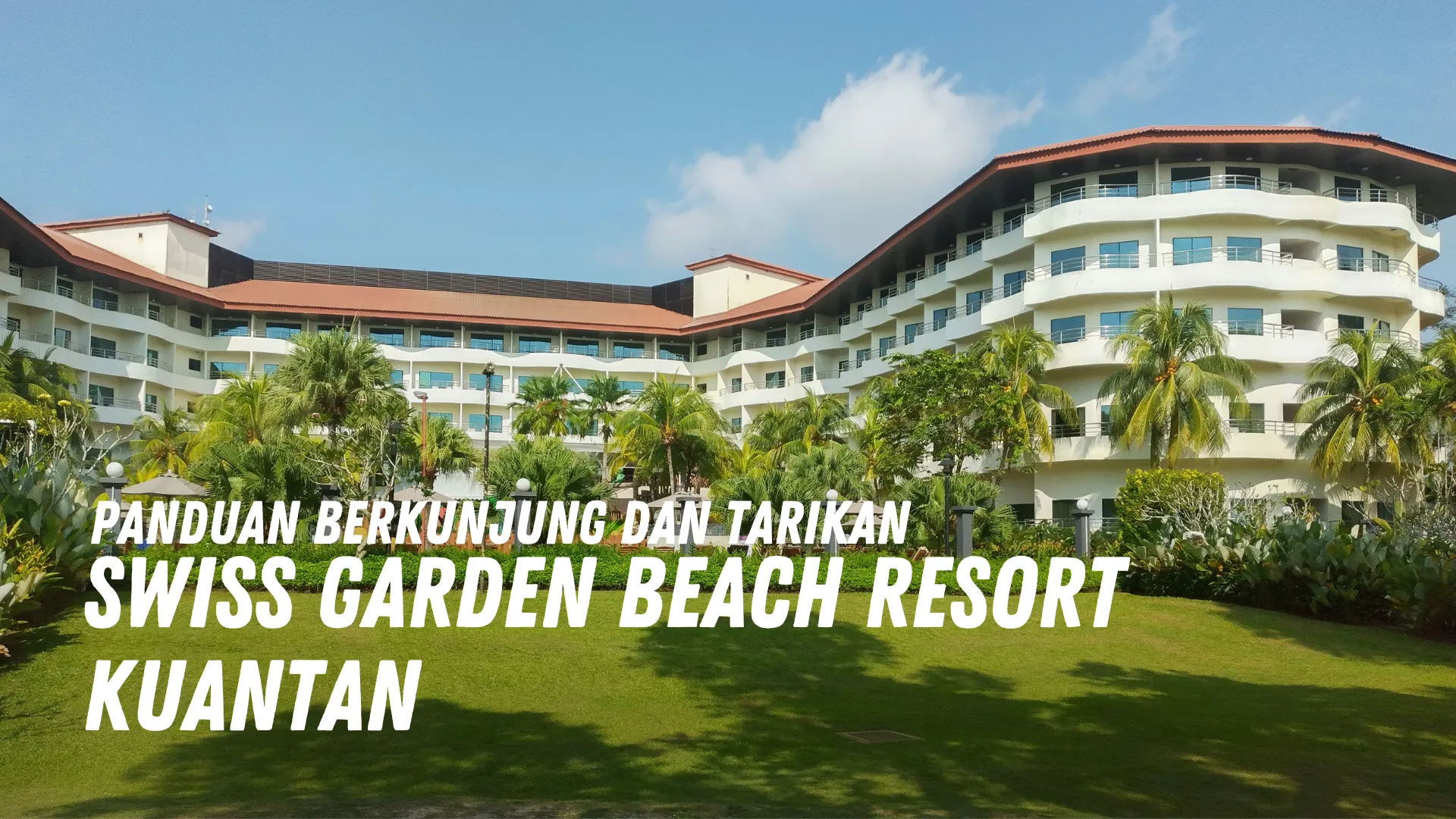 Review Swiss Garden Beach Resort Kuantan Malaysia