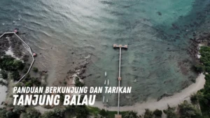 Review Tanjung Balau Malaysia