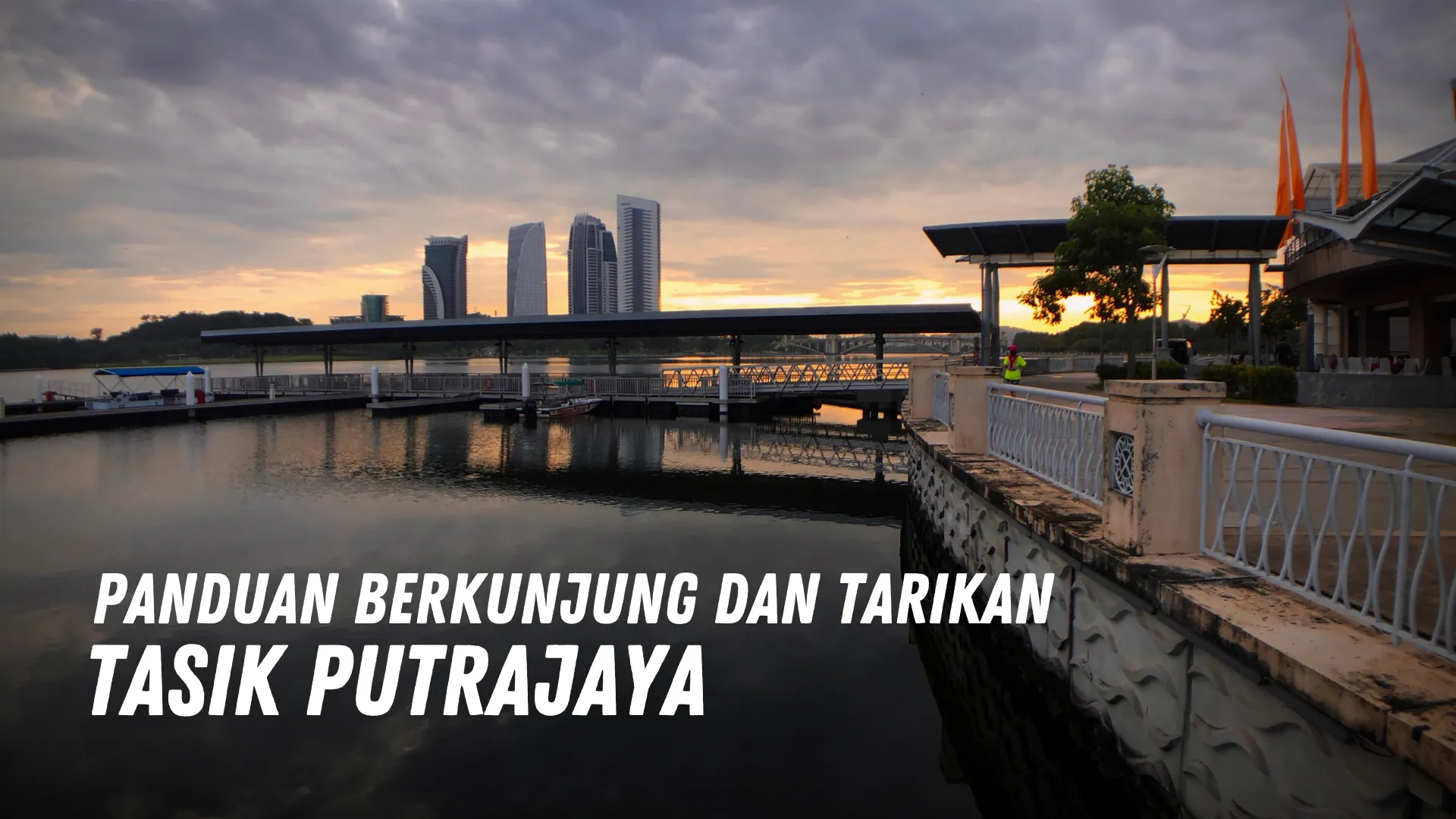 Review Tasik Putrajaya Malaysia