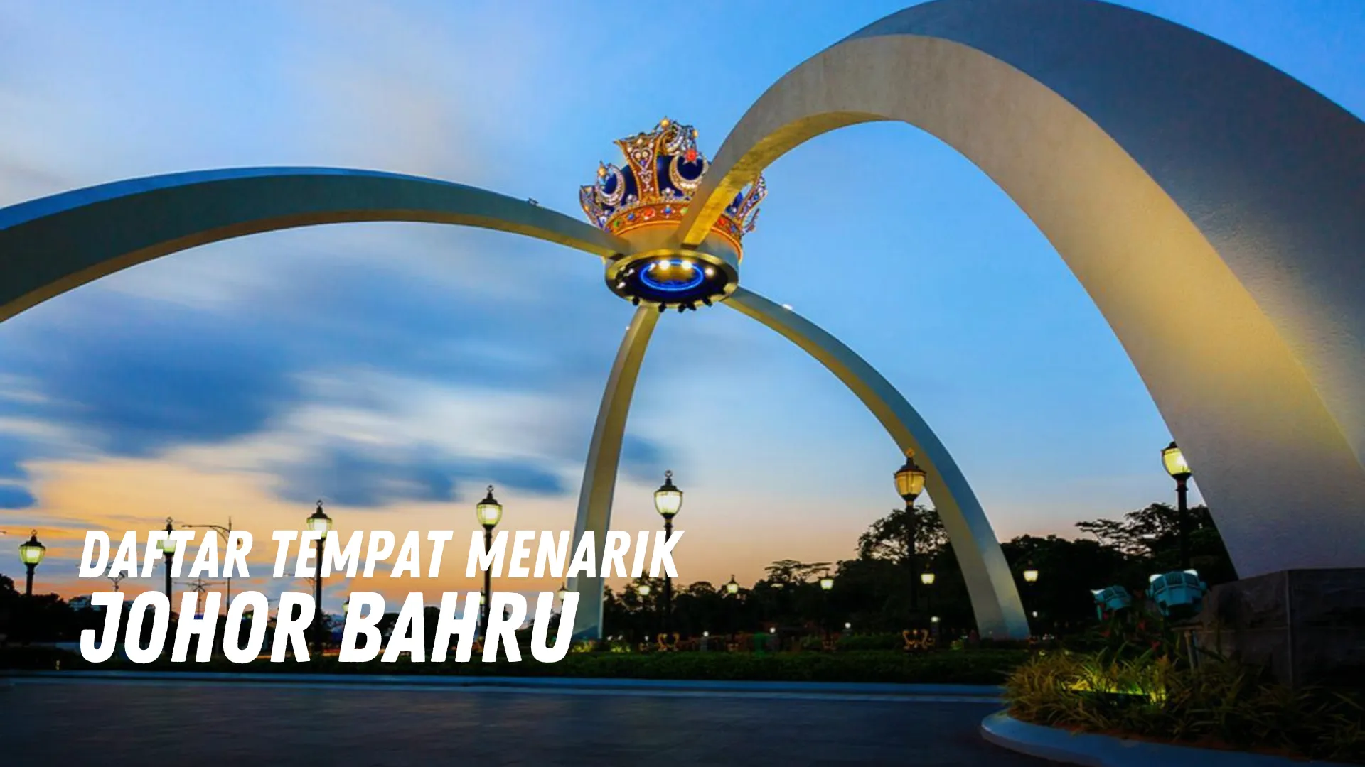 Review Tempat Menarik di Johor Bahru Malaysia