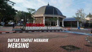 Review Tempat Menarik di Mersing Malaysia