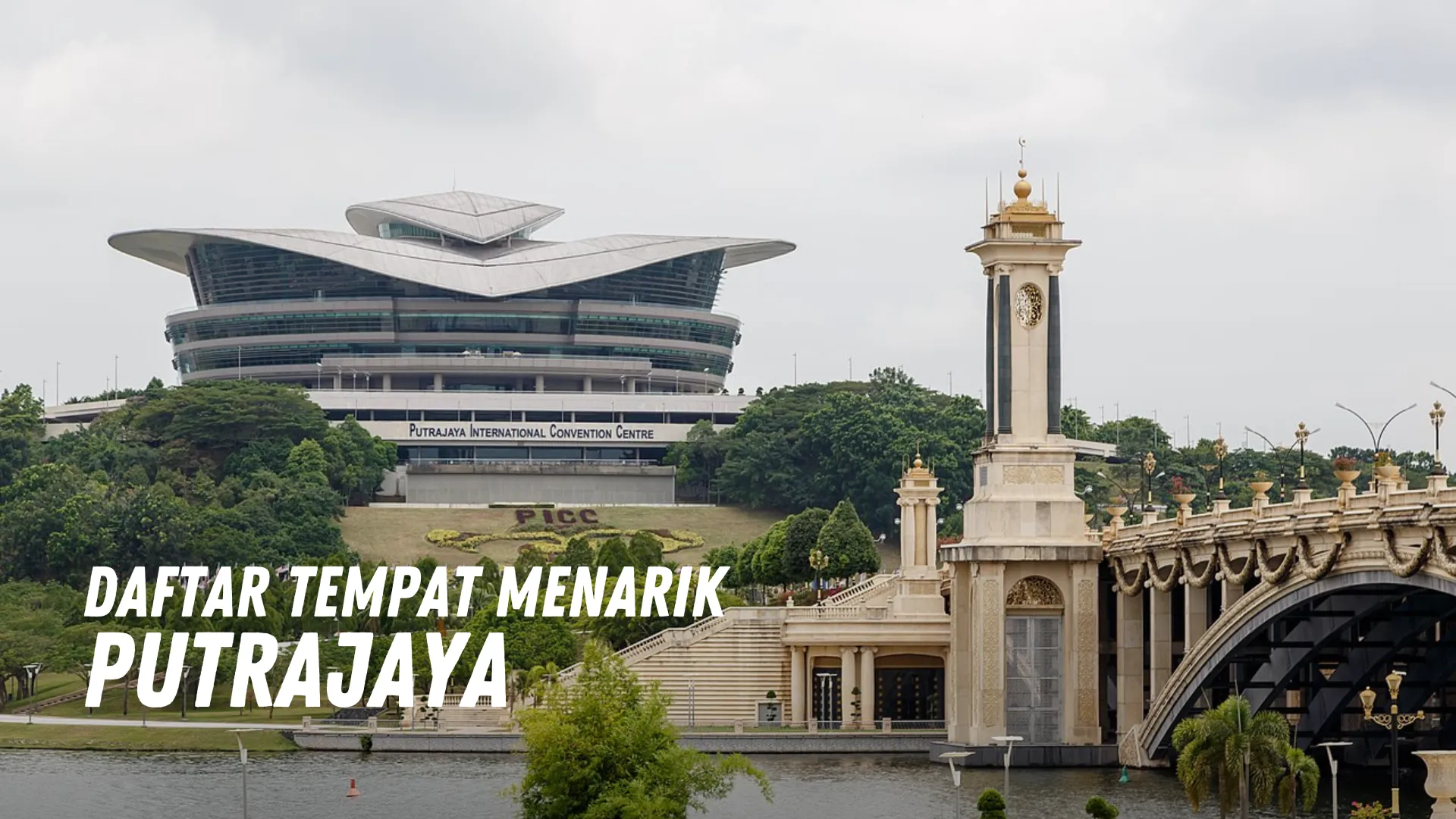 Review Tempat Menarik di Putrajaya Malaysia