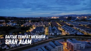 Review Tempat Menarik di Shah Alam Malaysia