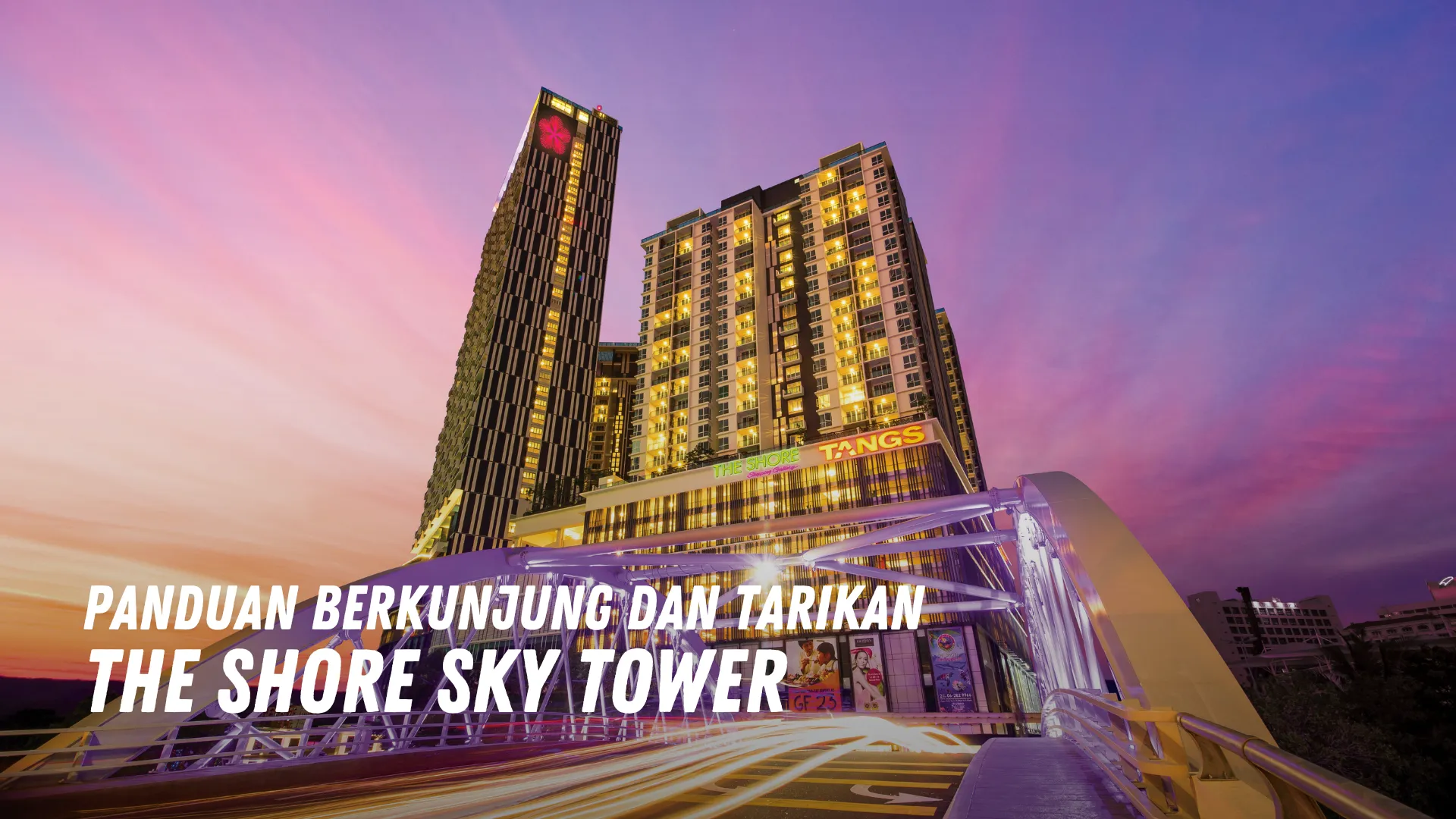 Review The Shore Sky Tower Malaysia