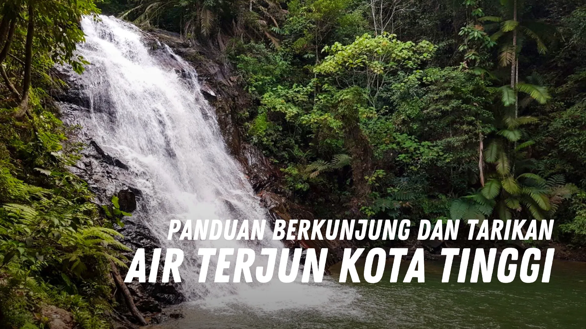 Review Air Terjun Kota Tinggi Malaysia