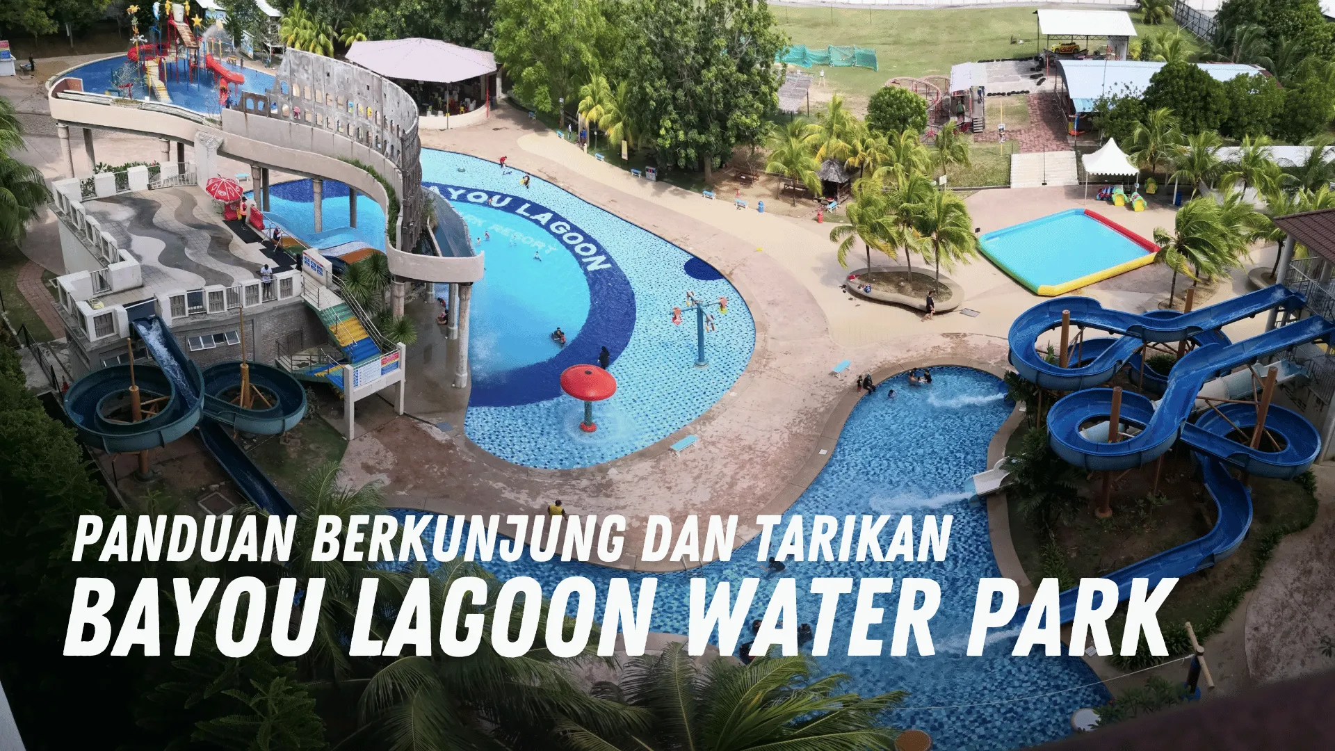 Review Bayou Lagoon Water Park Malaysia