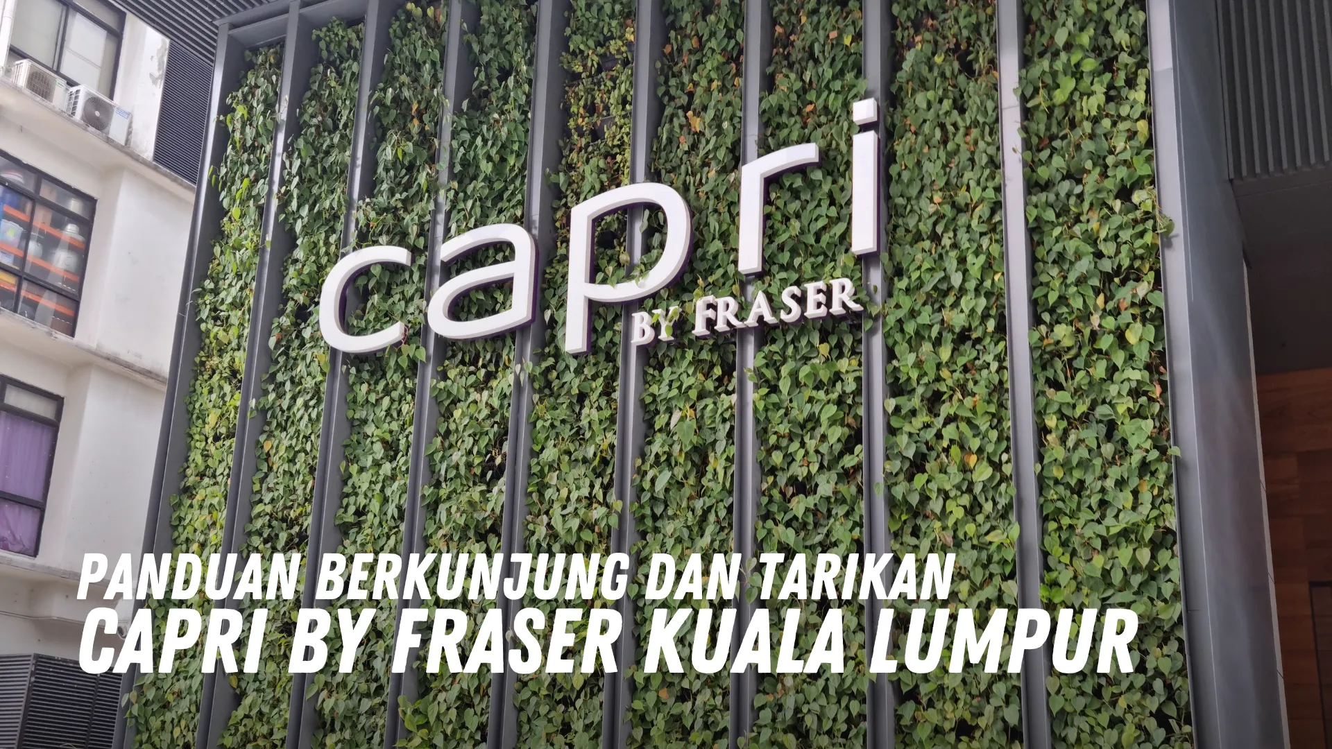 Review Capri by Fraser Kuala Lumpur Malaysia
