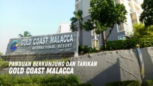 Review Gold Coast Malacca Malaysia