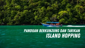 Review Island Hopping Malaysia