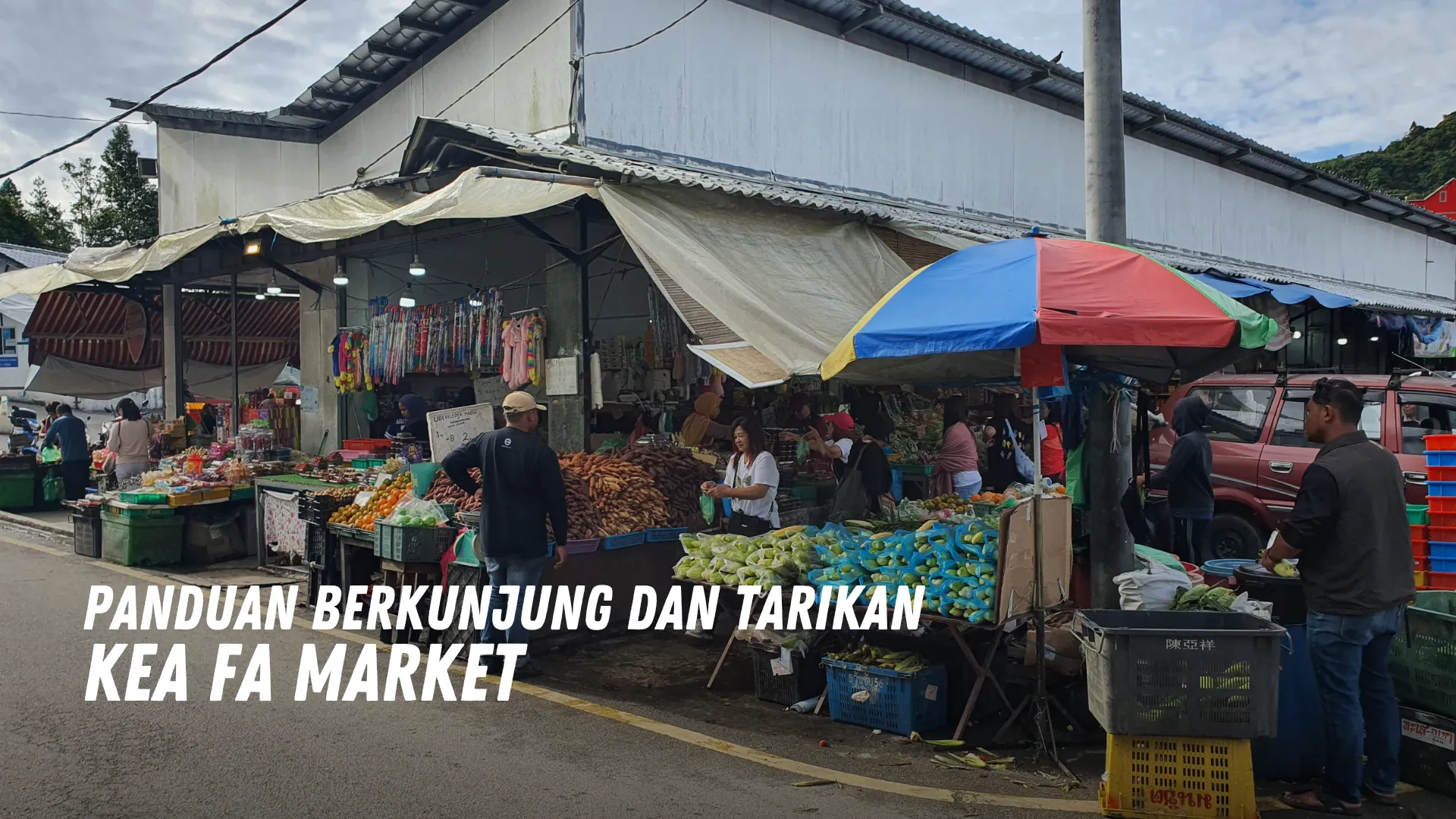 Review Kea Fa Market Malaysia