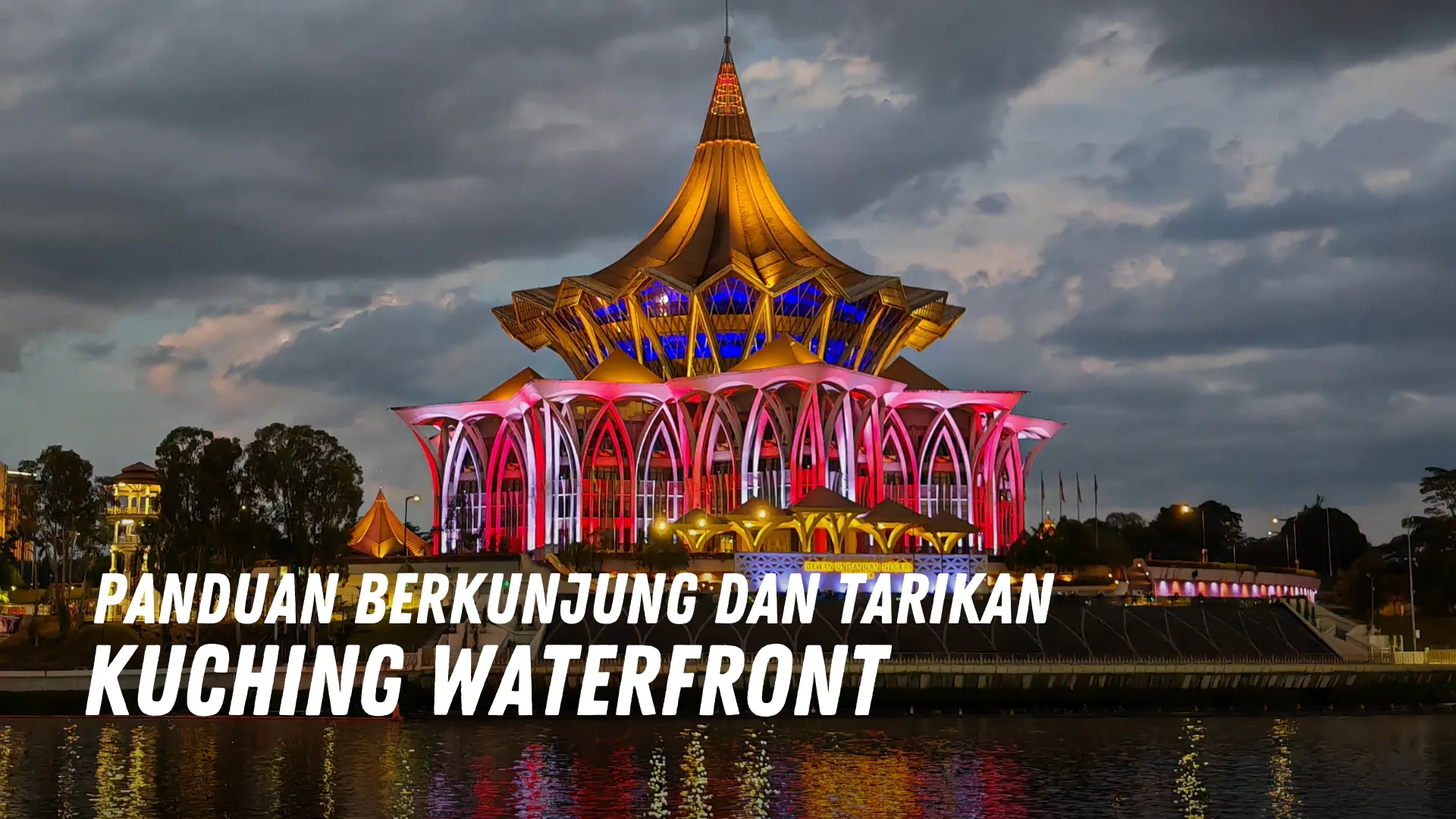 Review Kuching Waterfront Malaysia