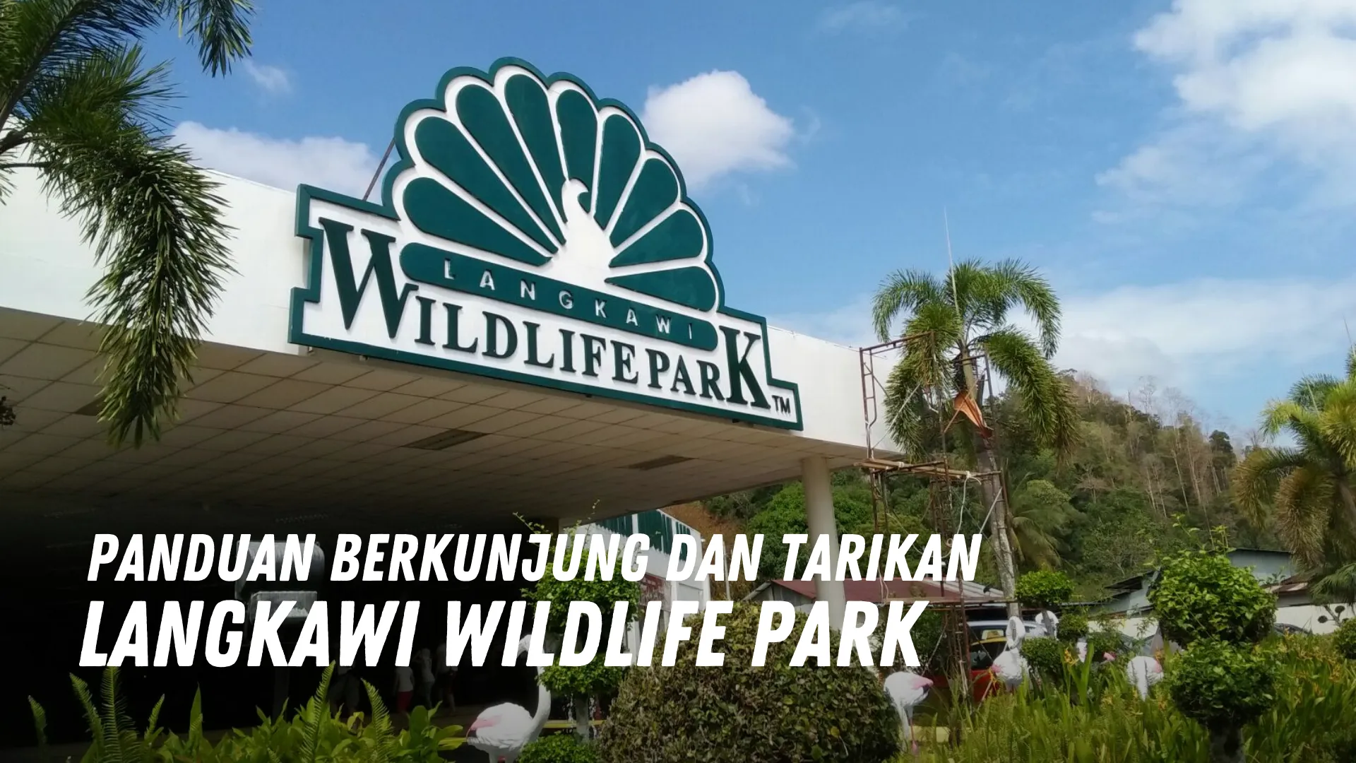 Review Langkawi Wildlife Park Malaysia