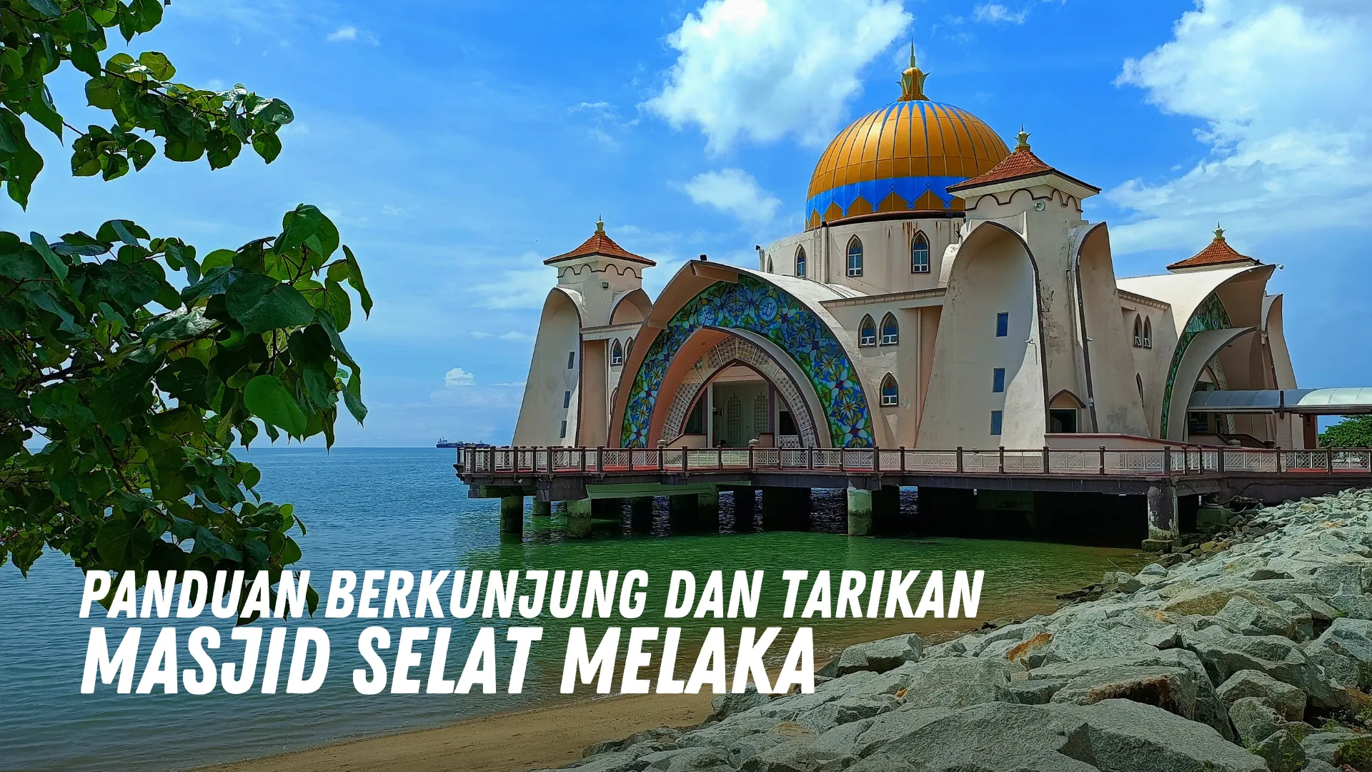 Review Masjid Selat Melaka Malaysia