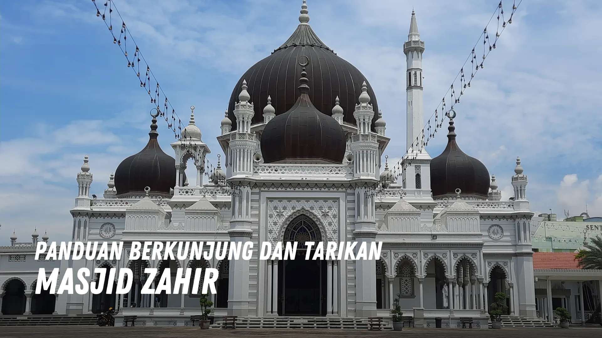 Review Masjid Zahir Malaysia