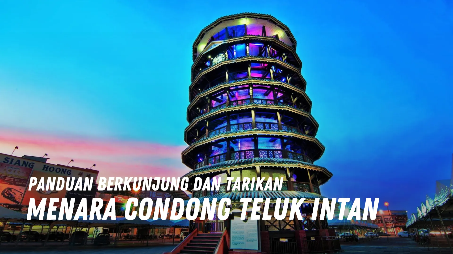 Review Menara Condong Teluk Intan Malaysia