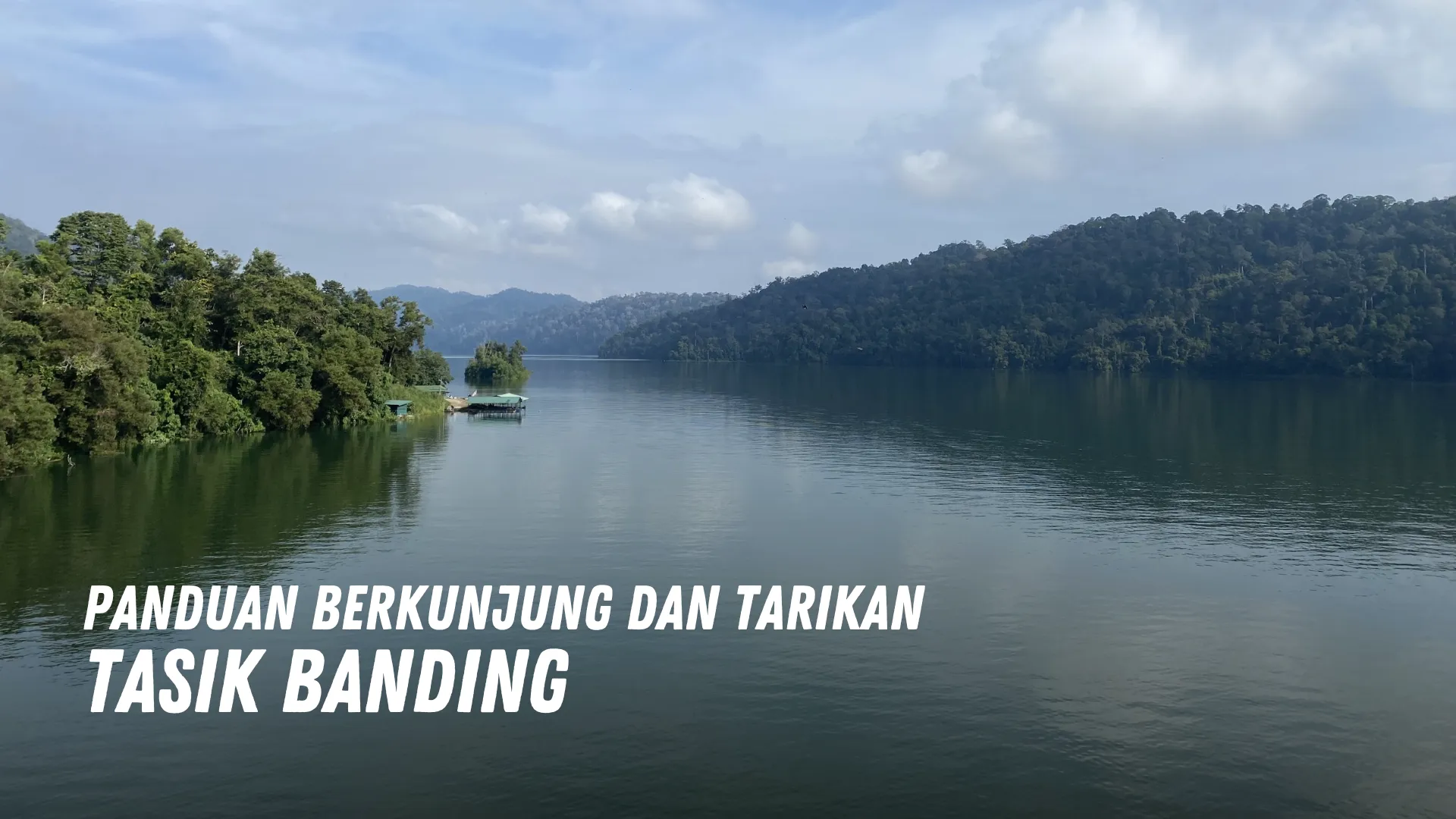 Review Tasik Banding Malaysia