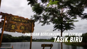 Review Tasik Biru Malaysia