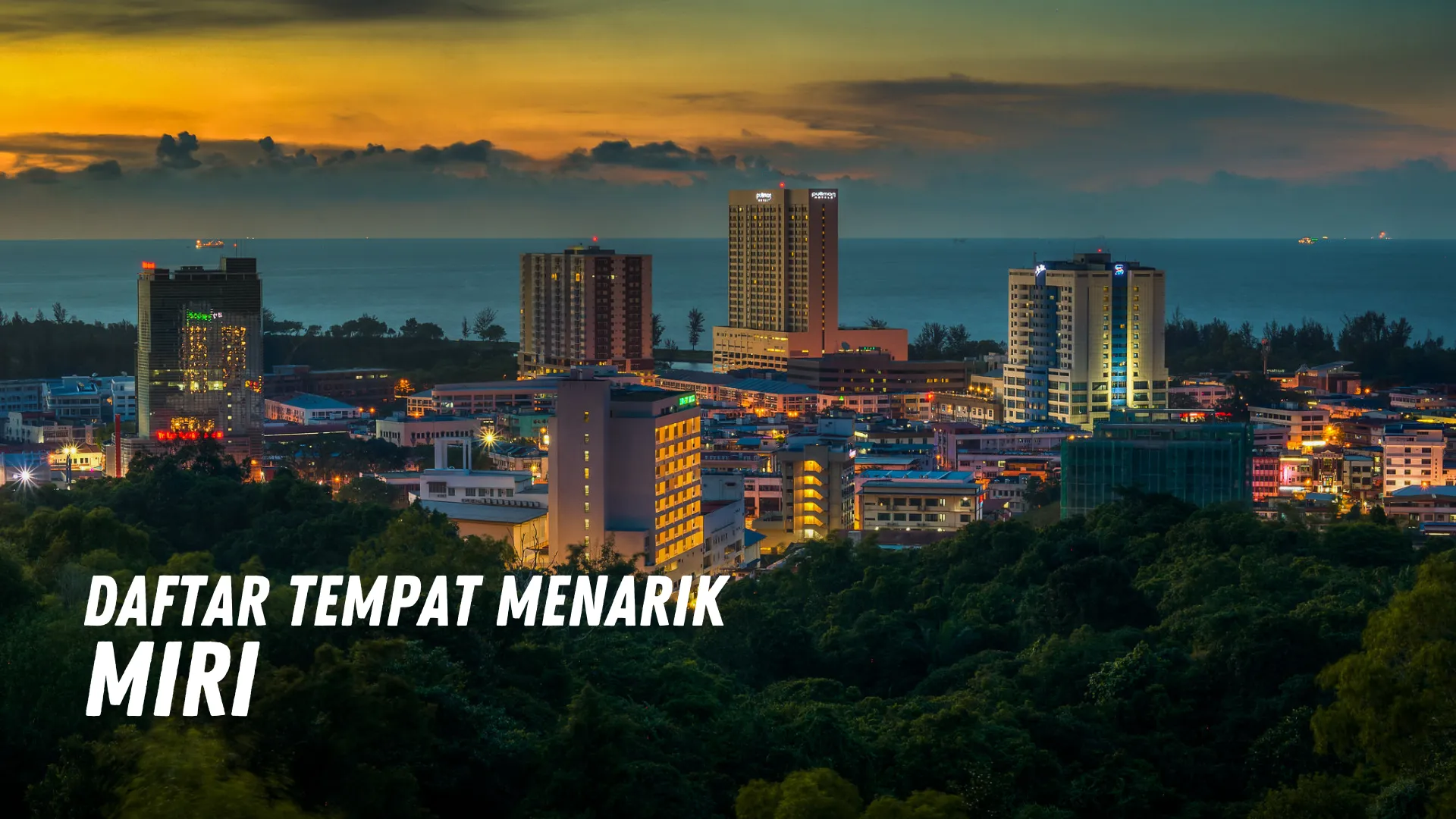Review Tempat Menarik di Miri Malaysia